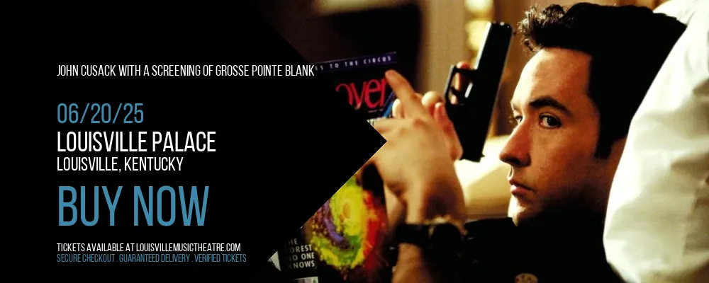 John Cusack with a Screening of Grosse Pointe Blank at Louisville Palace