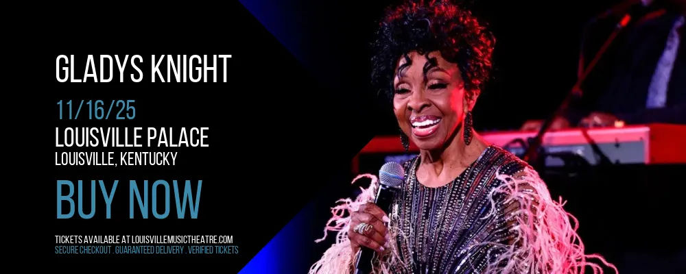 Gladys Knight at Louisville Palace