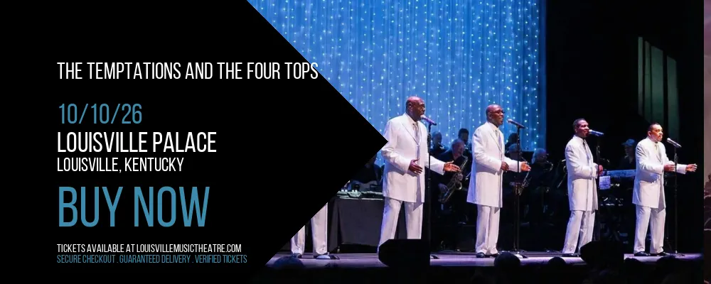 The Temptations and The Four Tops at Louisville Palace